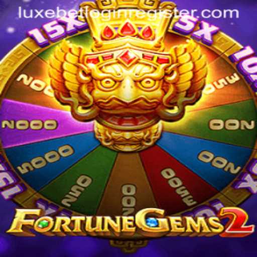 Unlocking the Excitement of FortuneGems2 and LuxeBet Login Register